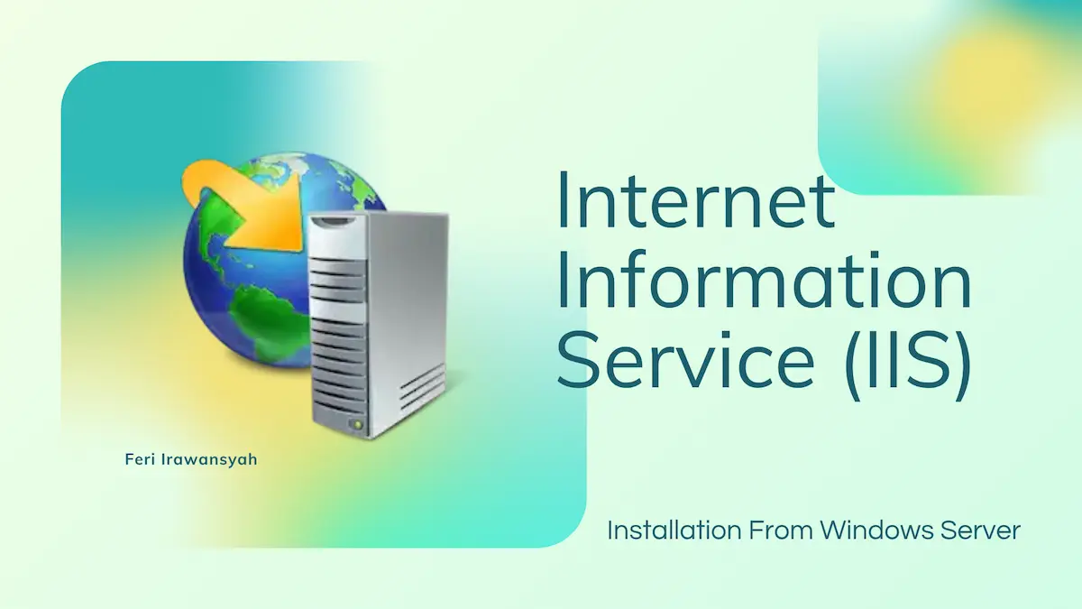 Bagaimana Cara Menginstall Internet Information Service atau IIS di Windows Server